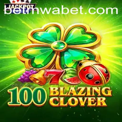 100BlazingClover: A Captivating Gaming Experience with Mwabet